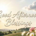 Good Afternoon Blessings