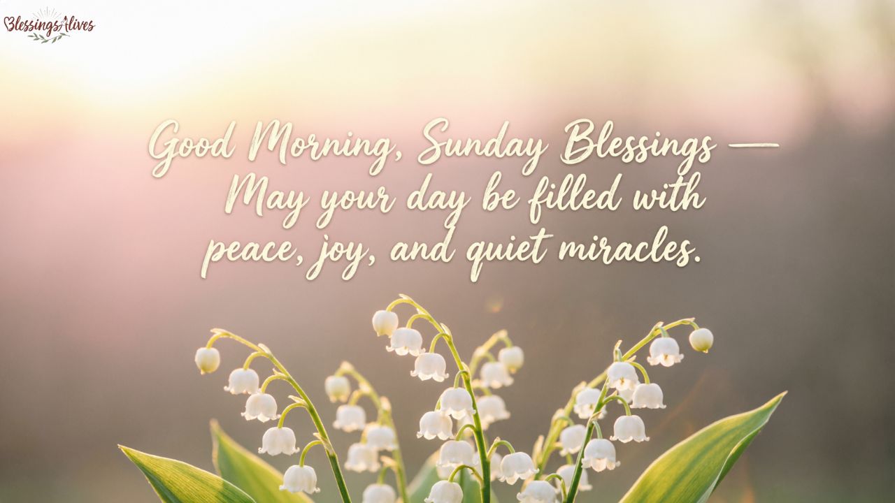 Inspirational Good Morning Sunday Blessings