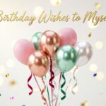 Birthday Wishes to Myself